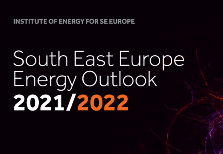 South East Europe Energy Outlook 2021/2022: Ένας περιεκτικός οδηγός για τις προοπτικές της Ενέργειας στην ΝΑ Ευρώπη